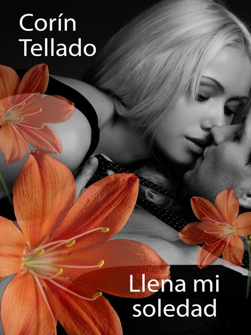 Title details for Llena mi soledad by Corín Tellado - Available